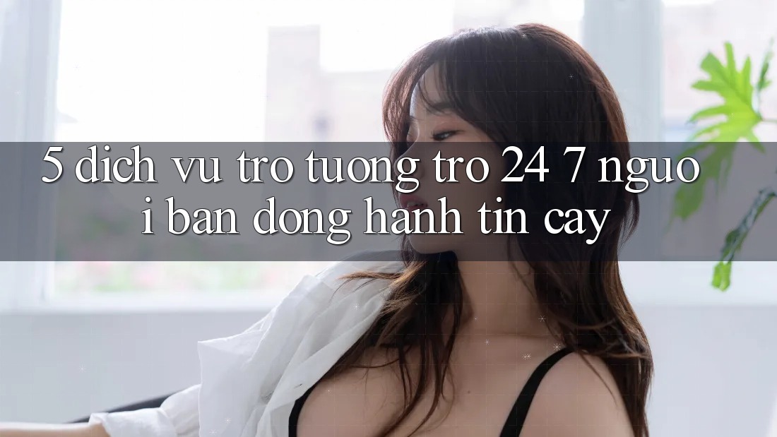 5. Dịch vụ trợ tương trợ 24/7: Người bạn đồng hành tin cậy 5. Dịch vụ trợ tương trợ 24/7: Người bạn đồng hành tin cậy