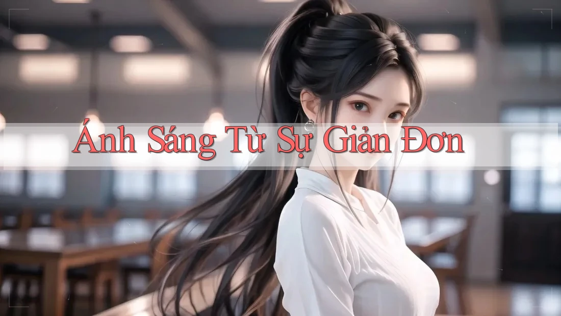 Ánh Sáng Từ Sự Giản Đơn Ánh Sáng Từ Sự Giản Đơn