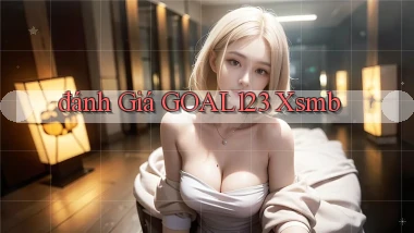 đánh giá goal123 xsmb