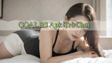 goal123 apk trò chơi