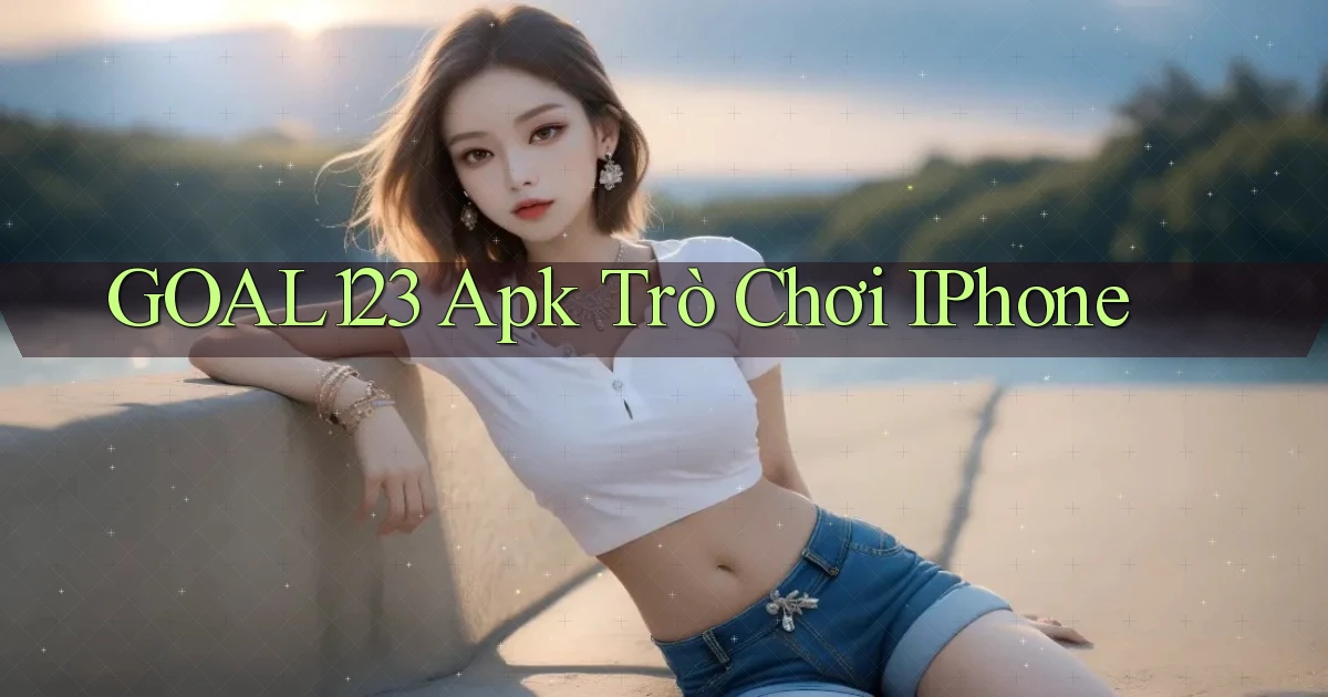 goal123 apk trò chơi iPhone