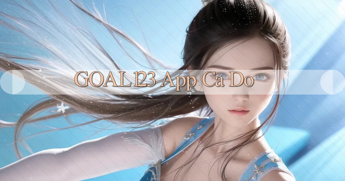 goal123 app cá độ