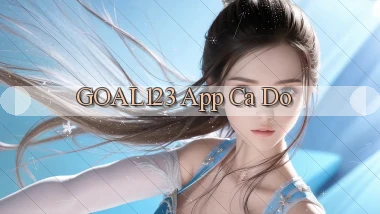 goal123 app cá độ