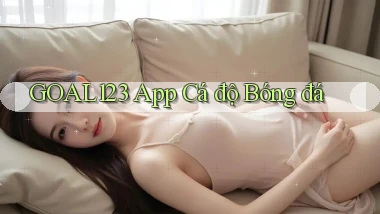 goal123 app cá độ bóng đá