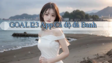 goal123 app cá độ đá banh
