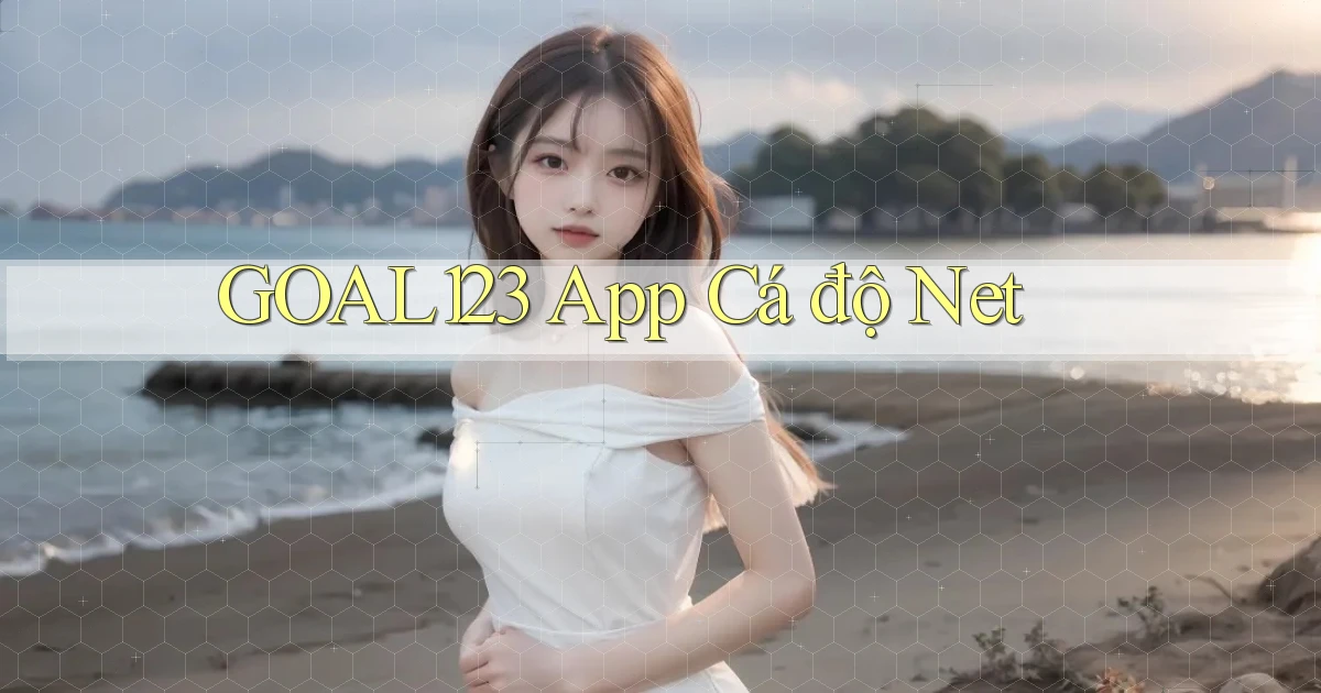 goal123 app cá độ net