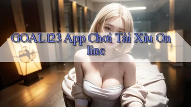 goal123 app chơi tài xỉu online
