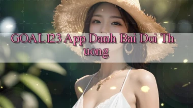 goal123 app đánh bài đổi thưởng
