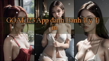 goal123 app đánh banh uy tín