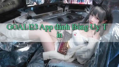 goal123 app đánh bóng uy tín