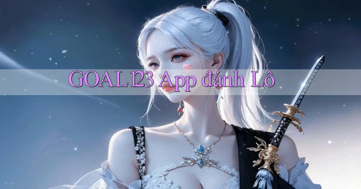 goal123 app đánh lô