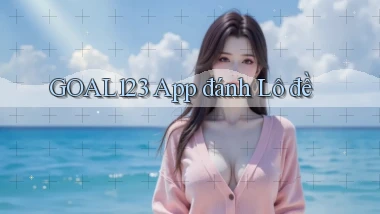 goal123 app đánh lô đề