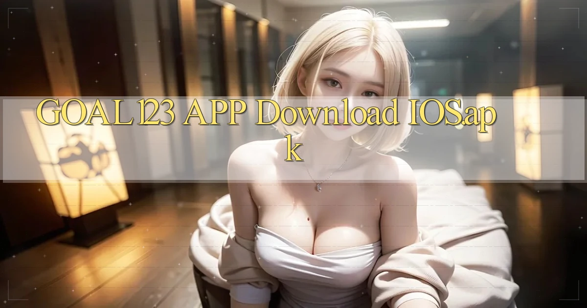 goal123 APP download iOS.apk