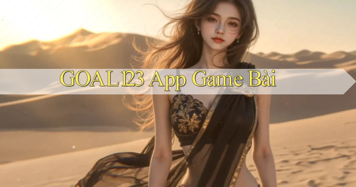 goal123 app game bài