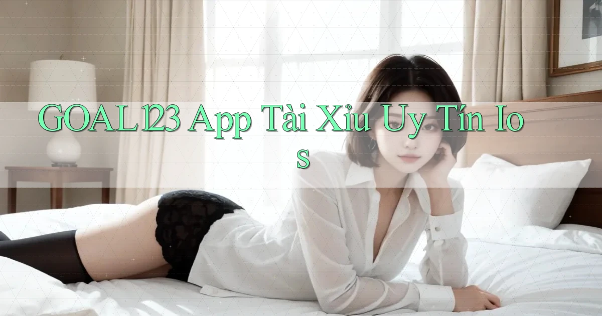 goal123 app tài xỉu uy tín ios