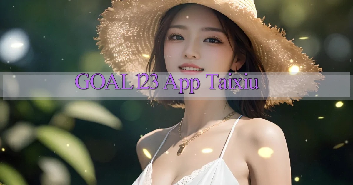 goal123 app taixiu