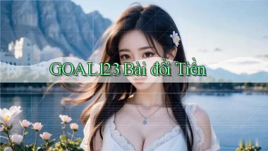goal123 bài đổi tiền
