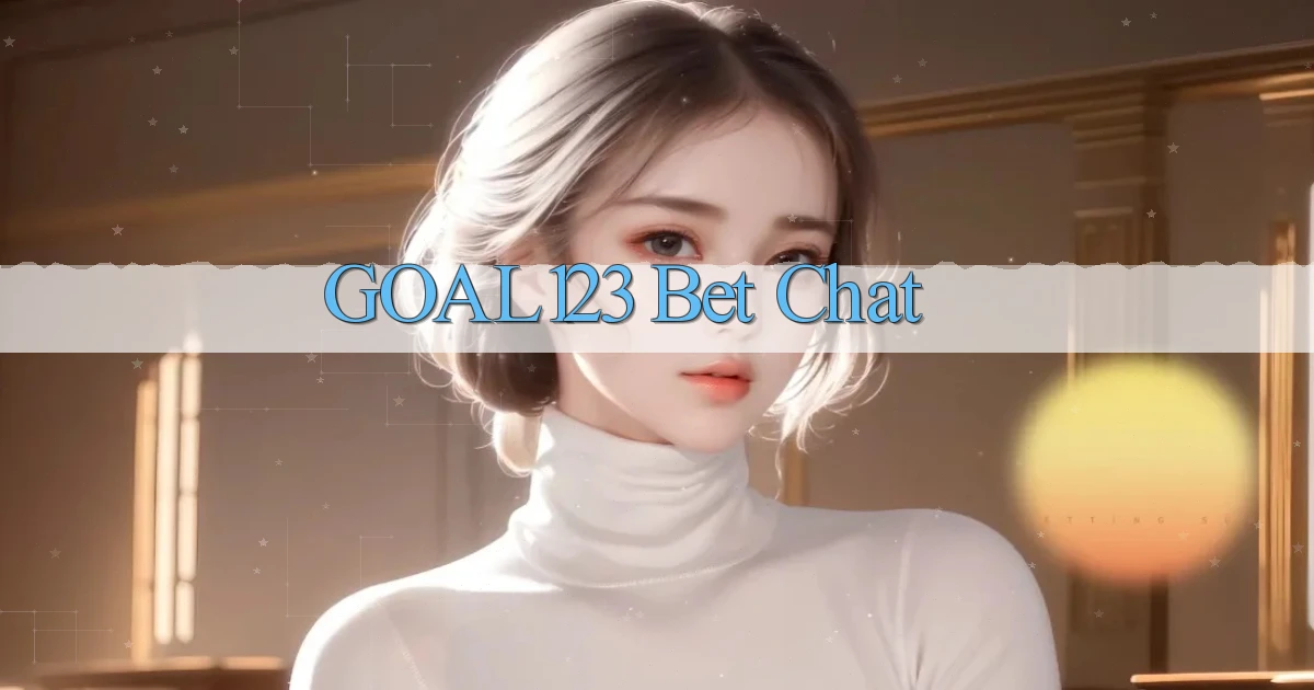 goal123 bet chat