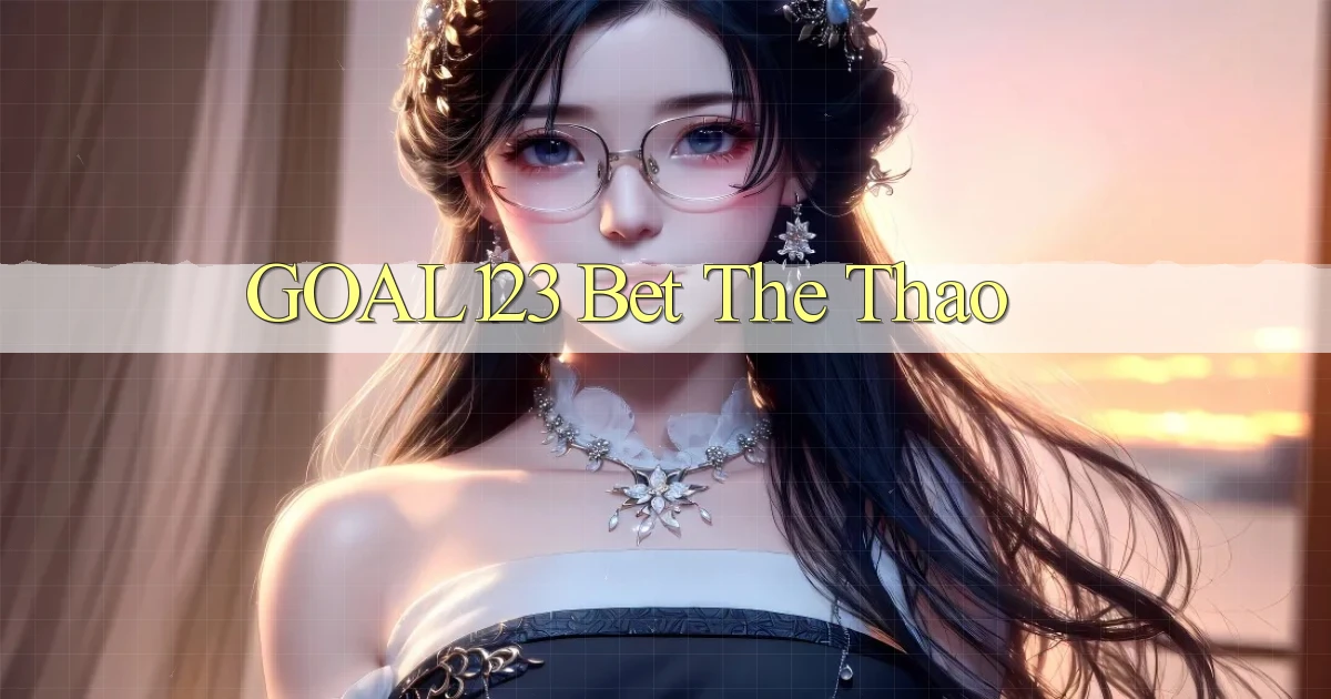 goal123 bet the thao