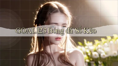 goal123 bóng đá số kèo