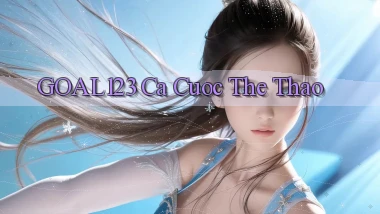 goal123 ca cuoc the thao