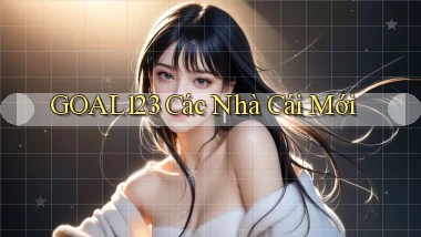 goal123 các nhà cái mới