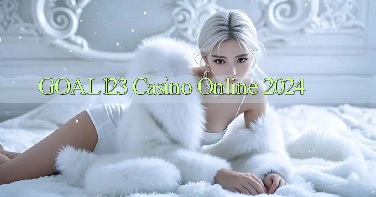 goal123 casino online 2024