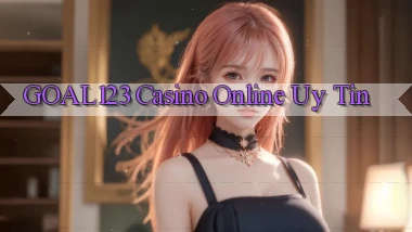 goal123 casino online uy tín