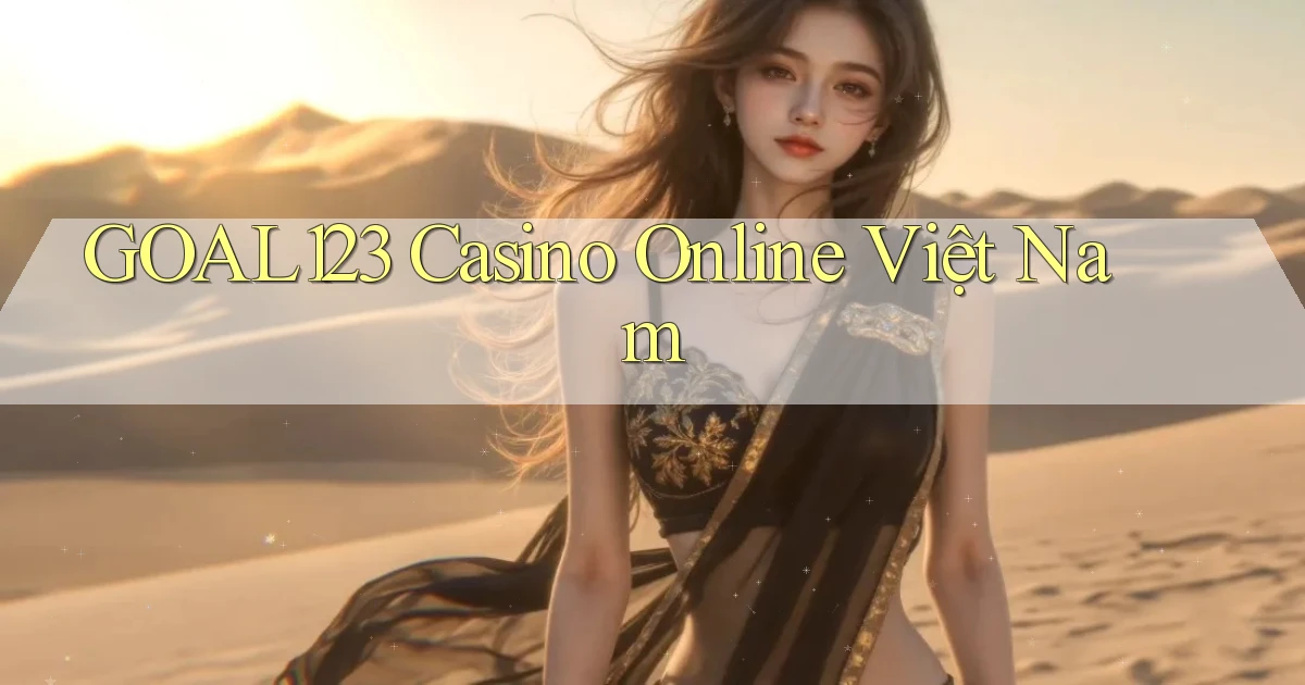 goal123 casino online việt nam
