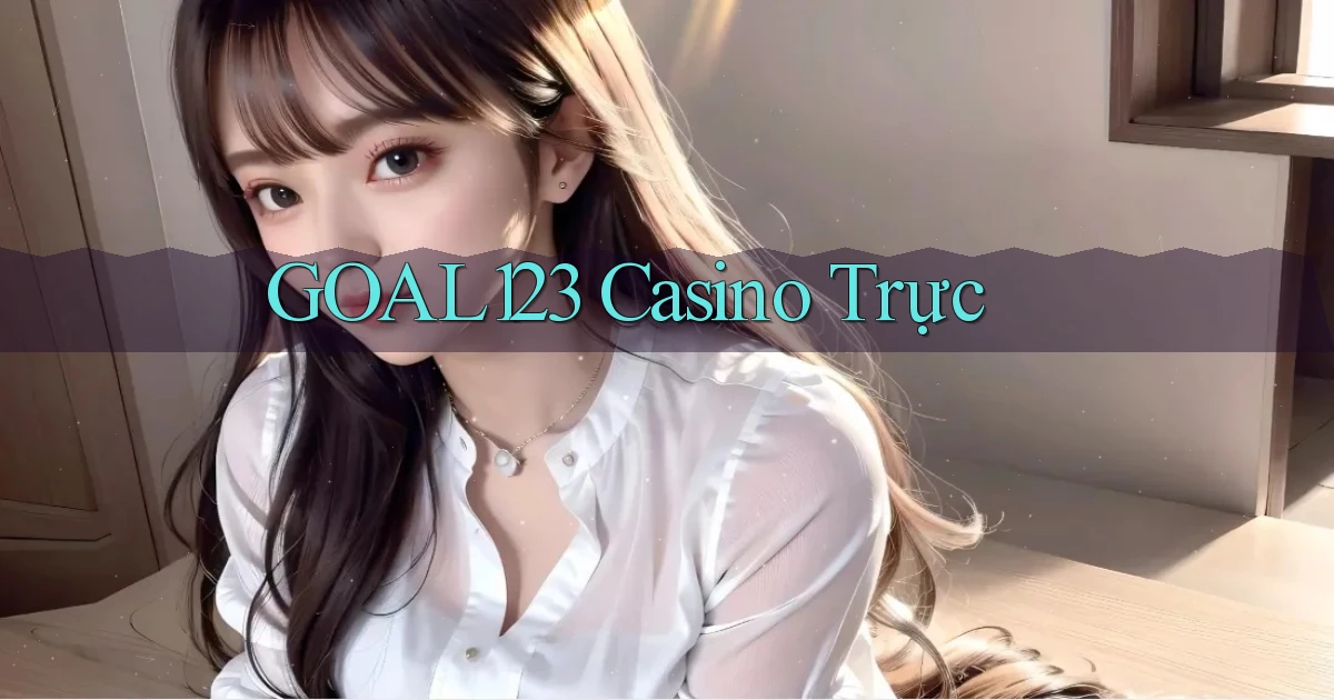 goal123 casino trực