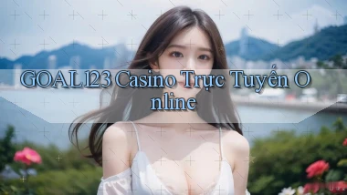 goal123 casino trực tuyến online