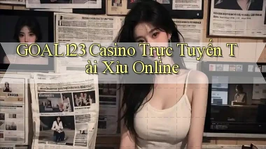 goal123 casino trực tuyến tài xỉu online