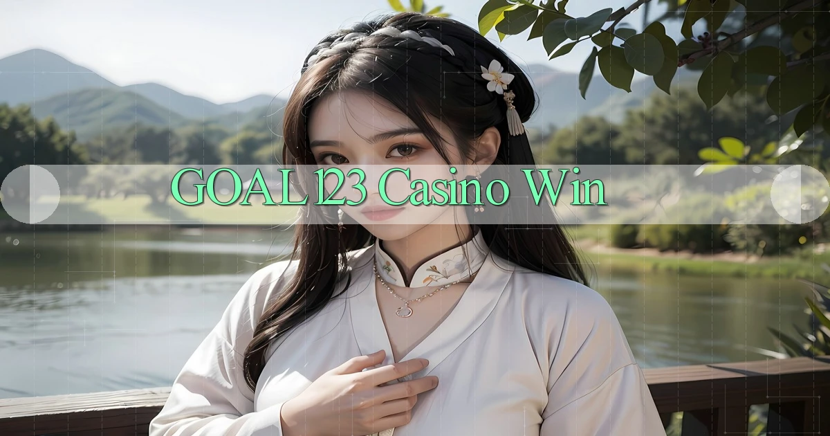 goal123 casino win