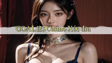 goal123 casino xóc đĩa