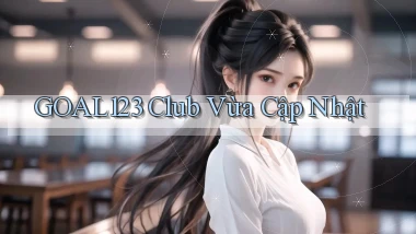 goal123 club vừa cập nhật
