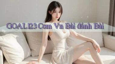 goal123 com vn bài đánh bài