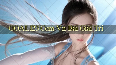 goal123 com vn bài giải trí