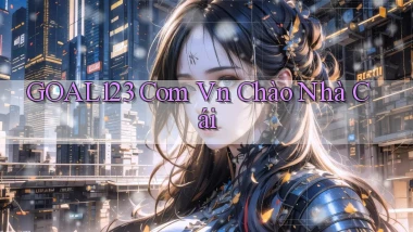 goal123 com vn chào nhà cái