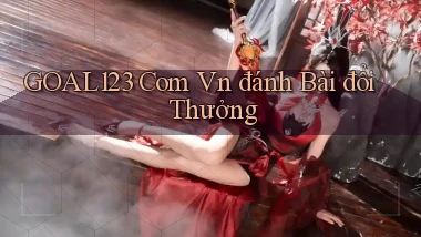 goal123 com vn đánh bài đổi thưởng