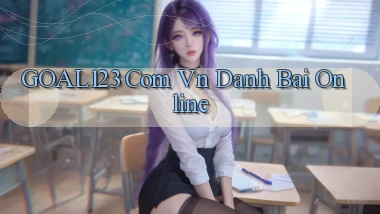 goal123 com vn danh bai online