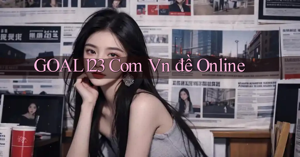 goal123 com vn đề online