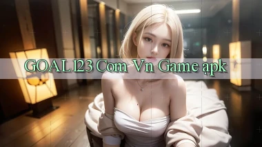 goal123 com vn game ạpk