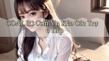 goal123 com vn kèo góc trực tiếp