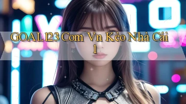 goal123 com vn kèo nhà cái 1
