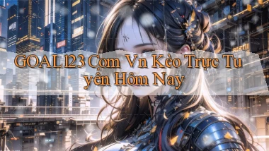 goal123 com vn kèo trực tuyến hôm nay