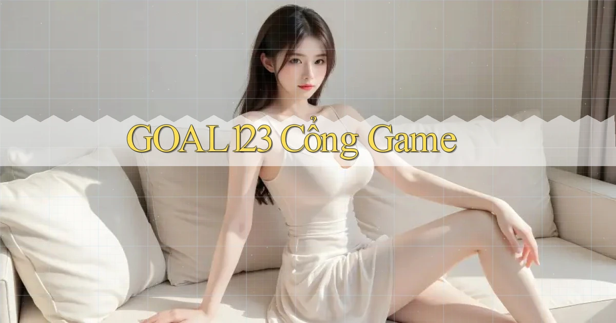 goal123 cổng game