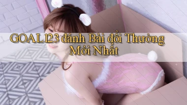 goal123 đánh bài đổi thưởng mới nhất