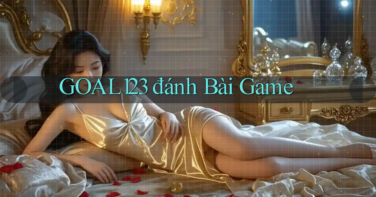 goal123 đánh bài game