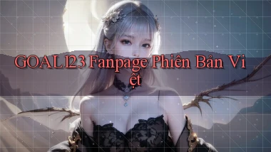 goal123 fanpage phiên bản việt