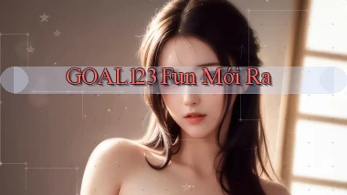 goal123 fun mới ra